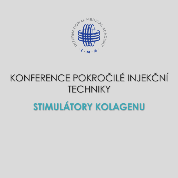 KONFERENCE POKROČILÉ INJEKČNÍ TECHNIKY Stimulátory kolagenu