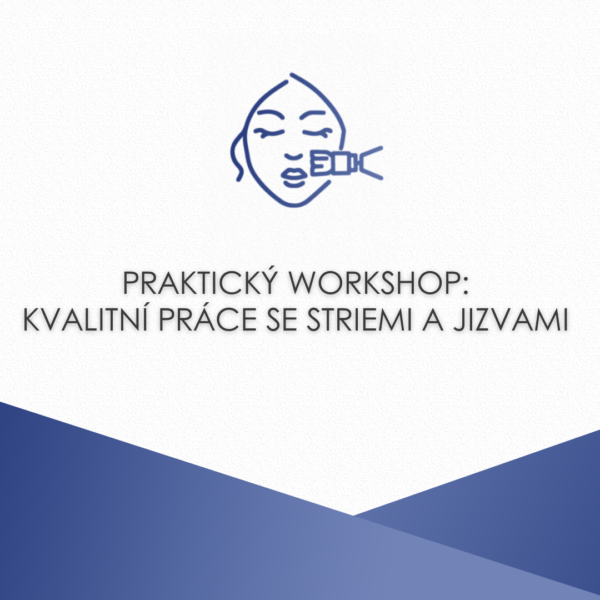 Praktický workshop: kvalitní práce se striemi a jizvami