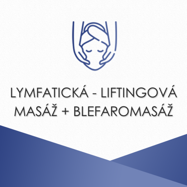 Lymfatická- Liftingová masáž + Blefaromasáž