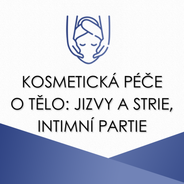 Kosmetická péče o tělo: jizvy a strie, intimní partie