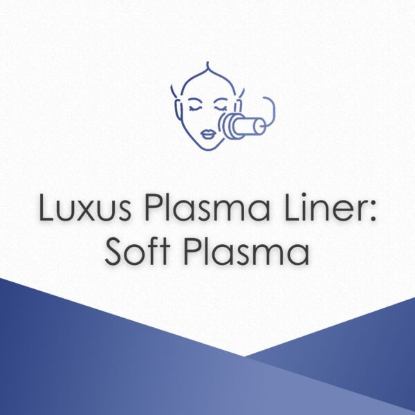 Luxus Plasma Liner: Soft Plasma